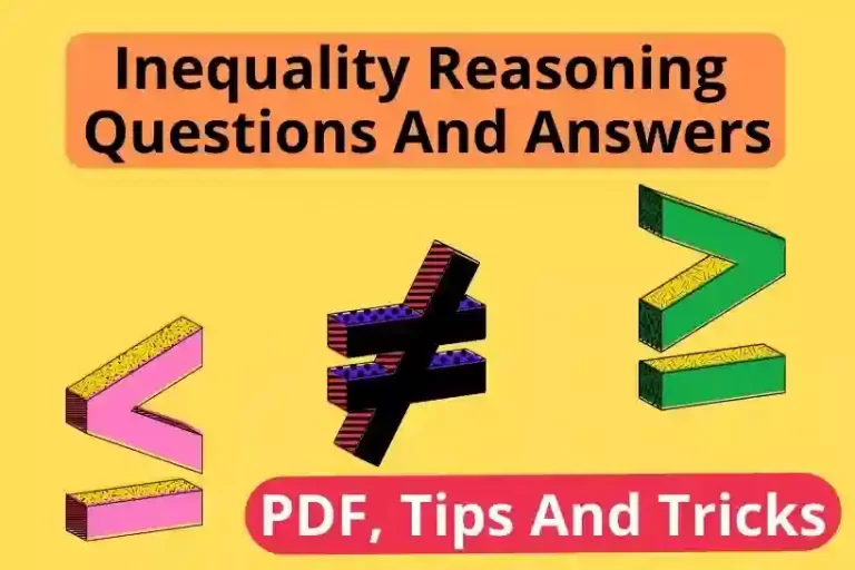 inequality reasoning questions and answers, inequality reasoning tricks, inequality reasoning mcq, inequality reasoning questions pdf, Inequality Reasoning Concept