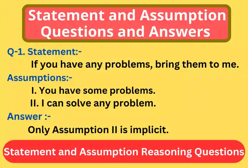 Statement and Assumption Reasoning Questions, Statement and Assumption Questions and answers