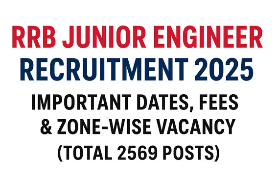 RRB JE 2025, RRB Junior Engineer Recruitment 2025, RRB JE vacancy 2025, Junior Engineer jobs 2025, RRB JE apply online 2025, RRB JE important dates, RRB JE application fee, zone wise vacancies, RRB JE eligibility 2025,